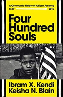 Four Hundred Souls - Ibram X. Kendi, Keisha N. Blain (ISBN 9781847926869)