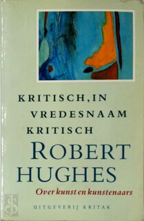 Kritisch in vredesnaam kritisch - Hughes (ISBN 9789063033286)