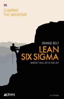 Lean Six Sigma Orange Belt - Ir. H.C. Theisens (ISBN 9789492240248)