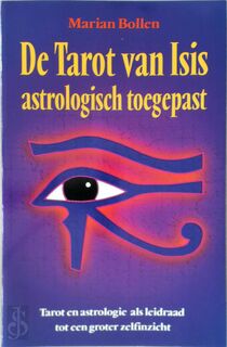 De Tarot van Isis astrologisch toegepast - Marian Bollen (ISBN 9789064581311)