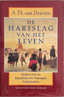 De hartslag van het leven - A. Th. van Deursen (ISBN 9789035117808)