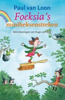 Foeksia's miniheksenstreken - Paul van Loon (ISBN 9789025842147)