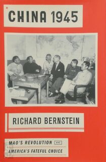 China 1945 - Richard Bernstein (ISBN 9780307595881)