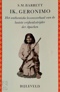 Ik, Geronimo - S.M. Barrett (ISBN 9789061316718)