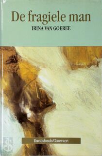 De fragiele man - Irina van Goeree (ISBN 9789063063832)