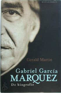 Gabriel Garcia Marquez - De biografie - G. Martin (ISBN 9789029088015)