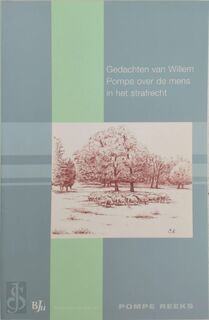Gedachten van Willem Pompe over de mens in het strafrecht - (ISBN 9789089740700)