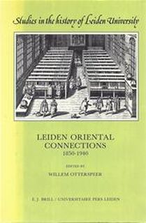 Leiden Oriental Connections, 1850-1940 - W. Otterspeer (ISBN 9789004090224)