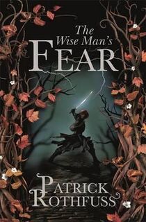 The Wise Man's Fear - Patrick Rothfuss (ISBN 9780575081420)