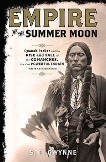 Empire of the Summer Moon - S. C. Gwynne (ISBN 9781416591054)