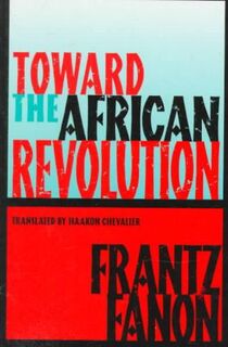 Toward the African Revolution - Frantz Fanon (ISBN 9780802130907)