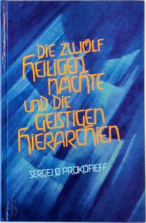 Die zwölf heiligen Nächte und die geistigen Hierarchien - Sergej O. Prokofʹev (ISBN 9783723504338)