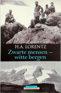 Zwarte mensen, witte bergen - H.A. Lorentz (ISBN 9789045005089)
