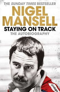 Staying on Track - Nigel Mansell (ISBN 9781471150227)