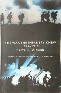 The War the Infantry Knew - J.C. Dunn (ISBN 9780349106359)