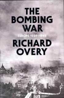 Bombing war - Richard Overy (ISBN 9780713995619)