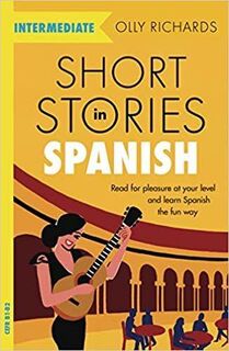 Short Stories in Spanish for Intermediate Learners - Olly Richards (ISBN 9781529361810)