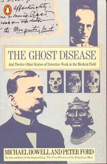 The Ghost Disease - Michael Howell, Peter Ford (ISBN 9780140059953)