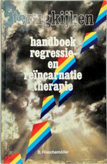 Terugkijken | Handboek regressie- en reïncarnatie therapie - Bart Hisschemöller (ISBN 9789020255140)