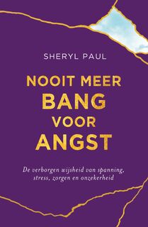 Nooit meer bang voor angst - Sheryl Paul (ISBN 9789020220407)