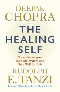 The Healing Self - Deepak Chopra, Rudolph E. Tanzi (ISBN 9781846045707)