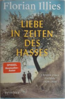 Liebe in Zeiten des Hasses - Florian Illies (ISBN 9783103970739)