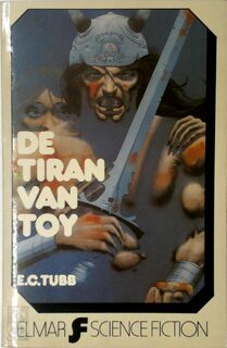 De tiran van Toy - E.C. Tubb (ISBN 9789061201502)