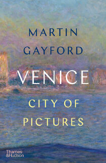 Venice - Martin Gayford (ISBN 9780500022665)