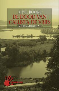 District heuvelrug 07. dood van callista de vries - Books mpo (ISBN 9789086060313)