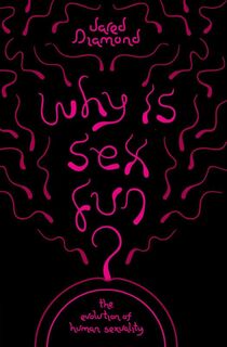 Why is Sex Fun? The evolution of human sexuality - Jared Diamond (ISBN 9781780226880)