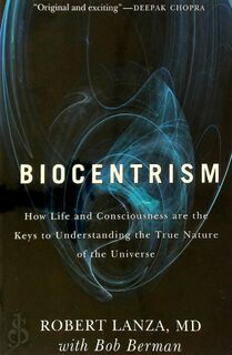 Biocentrism - Robert Lanza, Bob Berman (ISBN 9781935251743)