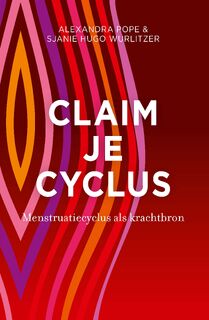 Claim je cyclus - Alexandra Pope, Sjanie Hugo Wurlitzer (ISBN 9789020216400)