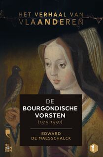 De Bourgondische vorsten (1315-1530) - Edward De Maesschalck (ISBN 9789022339510)