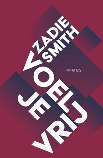 Voel je vrij - Zadie Smith (ISBN 9789044636147)