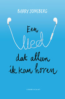 Een lied dat alleen ik kan horen - Barry Jonsberg (ISBN 9789047710776)