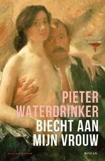 Biecht aan mijn vrouw - Pieter Waterdrinker (ISBN 9789038811376)