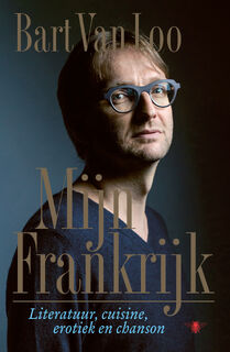 Mijn Frankrijk - Bart van Loo (ISBN 9789403115122)