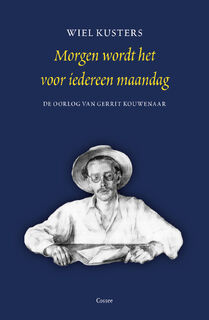 Morgen wordt het voor iedereen maandag - Wiel Kusters (ISBN 9789464520767)