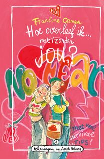 Hoe overleef ik met/zonder jou? - Francine Oomen (ISBN 9789045110257)
