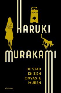 De stad en zijn onvaste muren - Haruki Murakami (ISBN 9789025475536)