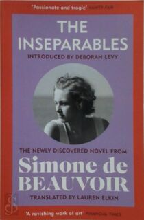 The Inseparables - Simone DE Beauvoir, Lauren (translated by) Elkin (ISBN 9781784877187)
