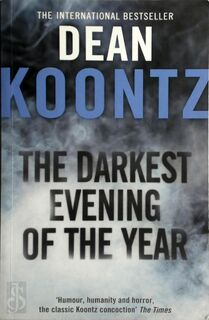 The Darkest Evening of the Year - Dean Koontz (ISBN 9780007368297)