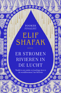 Er stromen rivieren in de lucht - Elif Shafak (ISBN 9789046832073)
