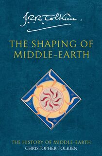 The Shaping of Middle-earth - Christopher Tolkien (ISBN 9780261102187)