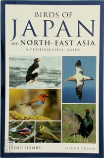 Photographic Guide to the Birds of Japan and North-east Asia - Tadao Shimba (ISBN 9781472947246)