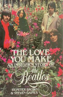 The love you make - Peter Brown, Steven S. Gaines (ISBN 9780070081598)