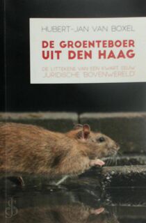 De groenteboer uit Den Haag - Hubert-Jan van Boxel (ISBN 9789463231862)