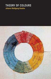 Theory of Colours (Paper) - Goethe (ISBN 9780262570213)