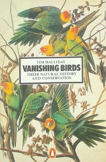Vanishing Birds - Tim Halliday (ISBN 9780140055863)