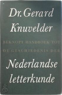 Beknopt handboek tot de geschiedenis der Nederlandse letterkunde - Dr. Gerard Knuvelder (ISBN 9789020804522)